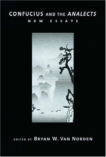 Confucius and the Analects: New Essays