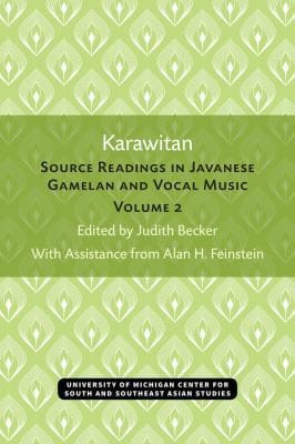 Karawitan: Source Readings in Javanese Gamelan and Vocal Music, Volume 2