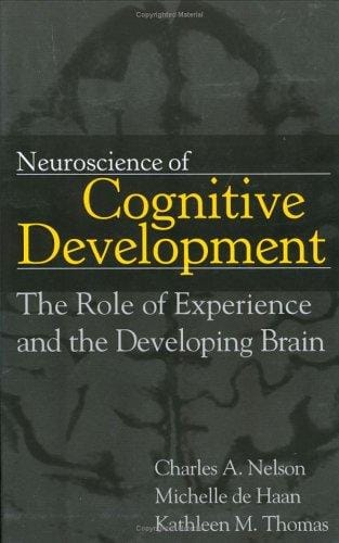 Neuroscience of cognitive development: the role of experience and the developing brain