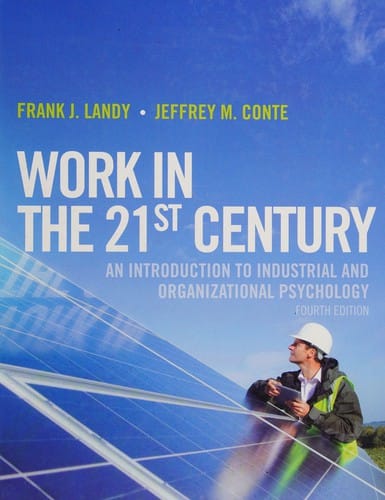 Work in the 21st century: an introduction to industrial and organizational psychology