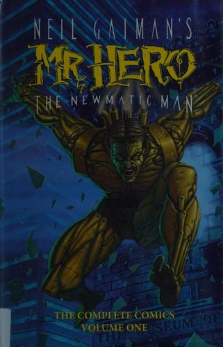Neil Gaiman's Mr. Hero, the Newmatic man: [the complete comics]