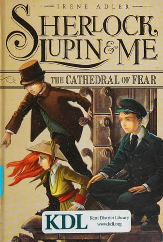 Sherlock, Lupin & Me: The Cathedral of Fear