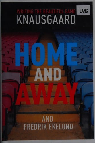 Home and Away: Writing the Beautiful Game