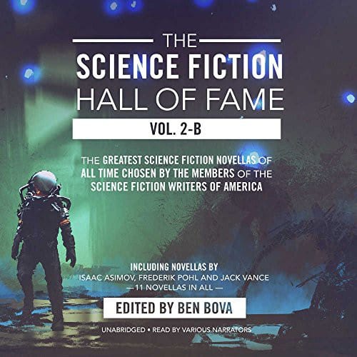 The Science Fiction Hall of Fame, Vol. 2-B: The Greatest Science Fiction Novellas of All Time Chosen by the Members of the Science Fiction Writers of America