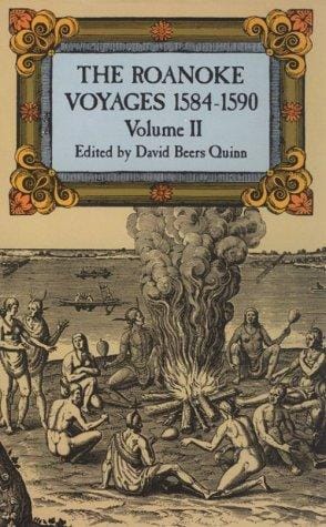 The Roanoke Voyages, 1584-1590, Volume 2