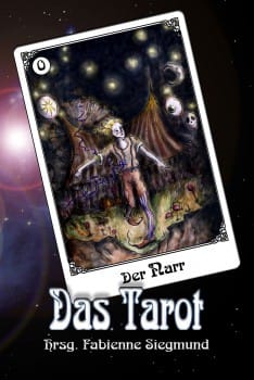 Das Tarot: Schicksal sind die Karten, die das Leben uns in die Hand legt. Geschick ist, was wir aus diesen Karten machen.