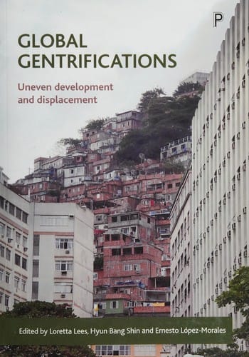 Global Gentrifications: Uneven Development and Displacement