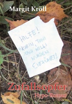 Zufallsopfer: Hilfe! Karin, Toni und Willi wurden entführt!