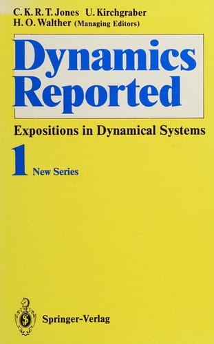 Dynamics Reported, Vol. 1 New Series: Expositions in Dynamical Systems