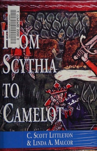 From Scythia to Camelot: a radical reassessment of the legends of King Arthur, the Knights of the Round Table, and the Holy Grail