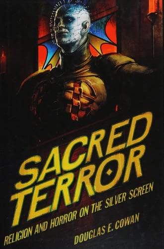 Sacred terror: religion and horror on the silver screen