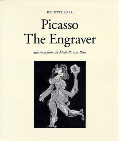 Picasso the engraver: selections from the Musée Picasso, Paris