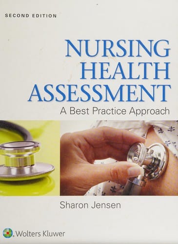 Nursing health assessment: a best practice approach