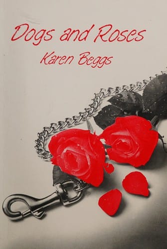 Dogs and Roses