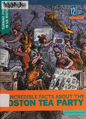 12 incredible facts about the Boston Tea Party
