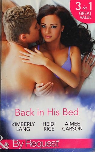 Back in His Bed: Boardroom Rivals, Bedroom Fireworks! / Unfinished Business with the Duke / How to Win the Dating War