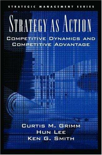 Strategy as action: competitive dynamics and competitive advantage
