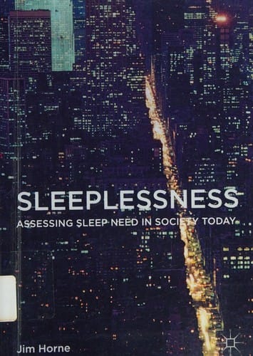 Sleeplessness: assessing sleep need in society today