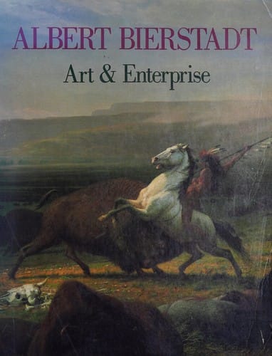 Albert Bierstadt: art & enterprise