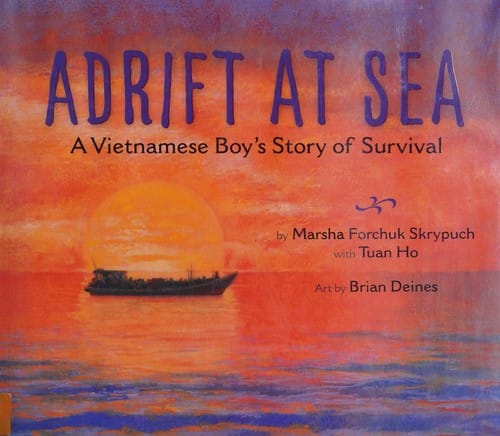 Adrift at Sea: A Vietnamese Boy's Story of Survival