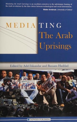 Mediating the Arab uprisings