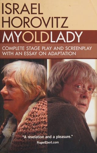 My old lady: complete stage play and screenplay with an essay on adaptation