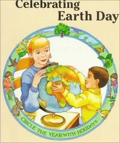 Celebrating Earth Day (Circle the Year With Holidays)