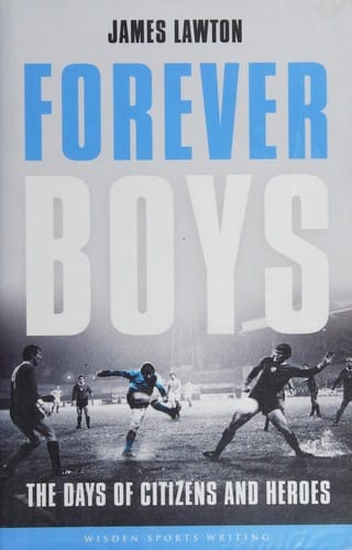 Forever Boys: The Days of Citizens and Heroes