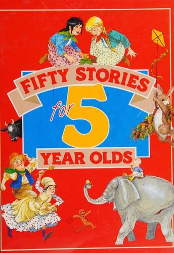 Fifty Stories for 5 Year Olds