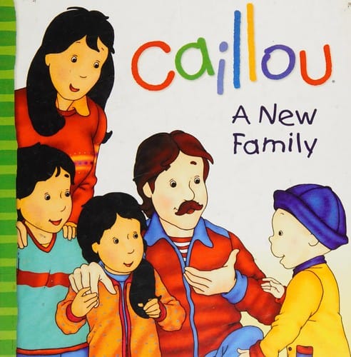 Caillou: a New Family