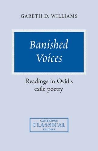 Banished Voices: Readings in Ovid's Exile Poetry (Cambridge Classical Studies)