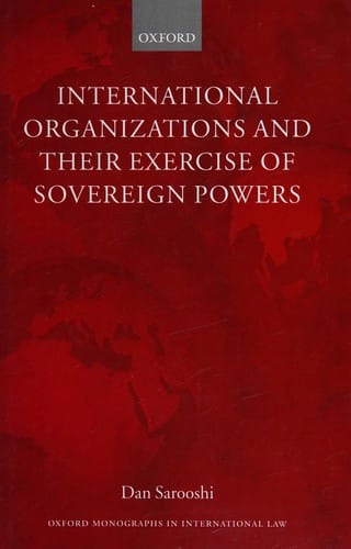 INTERNATIONAL ORGANIZATIONS AND THEIR EXCERCISE OF SOVEREIGN POWER.