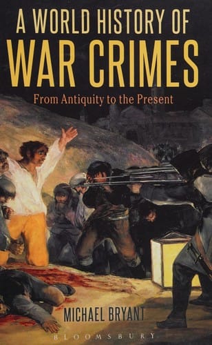 A world history of war crimes: from antiquity to the present