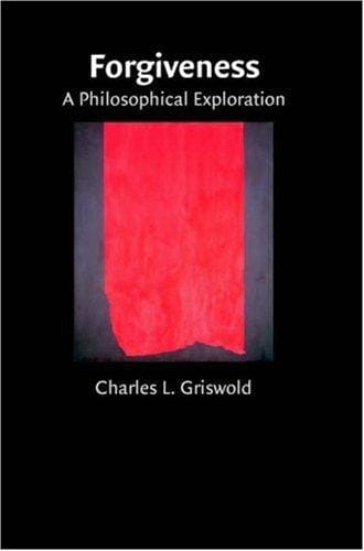 Forgiveness: A Philosophical Exploration