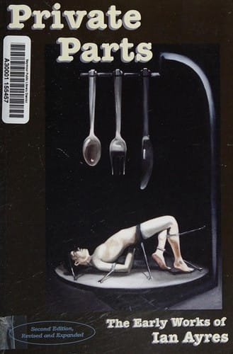 Private parts: the early works of Ian Ayres