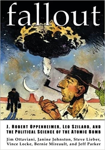 Fallout: J. Robert Oppenheimer, Leo Szilard, and the political science of the atomic bomb