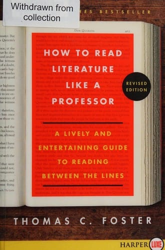 How to read literature like a professor: a lively and entertaining guide to reading between the lines