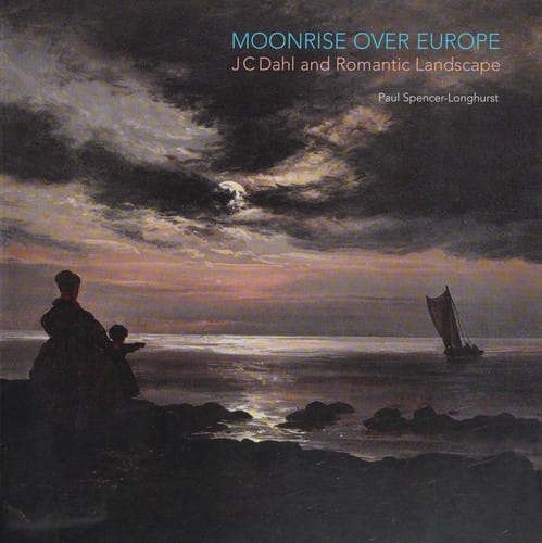 MOONRISE OVER EUROPE: JC DAHL AND ROMANTIC LANDSCAPE.
