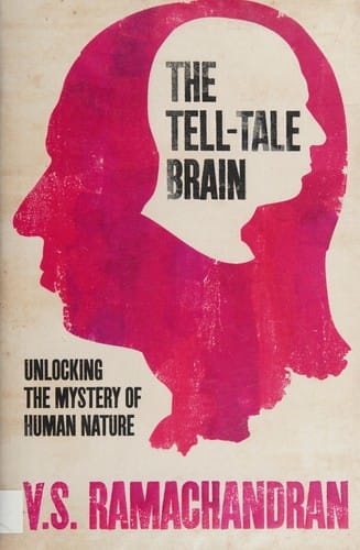 The tell-tale brain: unlocking the mystery of human nature