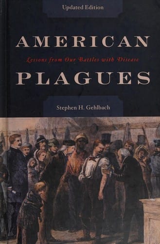 American plagues: lessons from our battles with disease