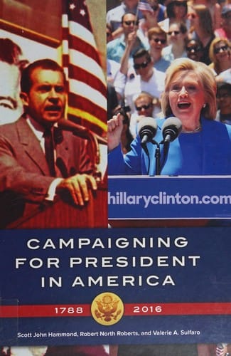 Campaigning for president in America, 1788-2016