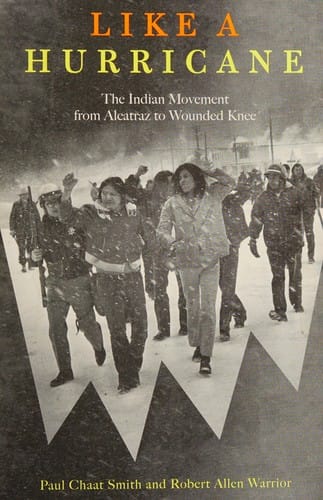 Like a hurricane: the Indian movement from Alcatraz to Wounded Knee