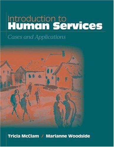 Introduction to Human Services: Cases and Applications (with InfoTrac®)