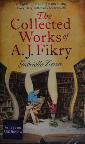 The Collected Works Of Aj Fikry