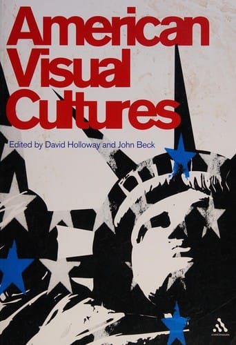 AMERICAN VISUAL CULTURES; ED. BY DAVID HOLLOWAY.