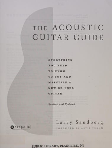 The acoustic guitar guide: everything you need to know to buy and maintain a new or used guitar