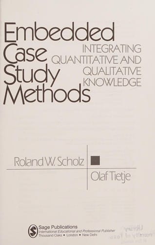 Embedded case study methods: integrating quantitative and qualitative knowledge