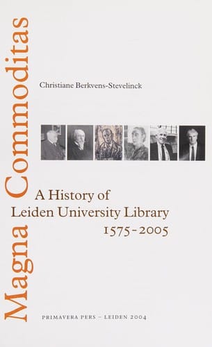 Magna commoditas: a history of Leiden University Library, 1575-2005