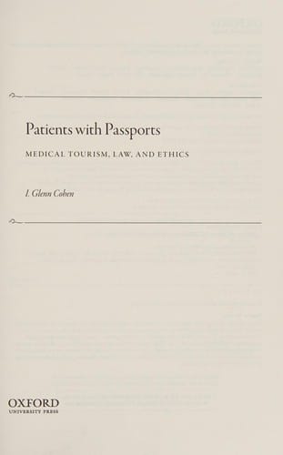 Patients with Passports: Medical Tourism, Ethics, and Law