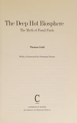 The deep hot biosphere: the myth of fossil fuels